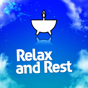 Relax and Rest