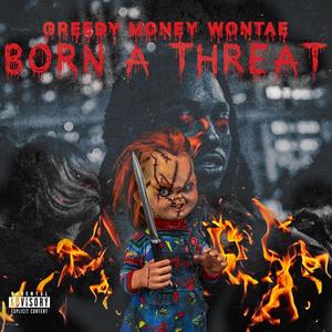 Born A Threat (Explicit)