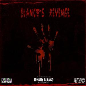 BLANCO'S REVENGE(feat. B-Phonicz) (Explicit)