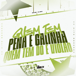 Quem Tem Pena é Galinha Quem te do é Violão (Explicit)