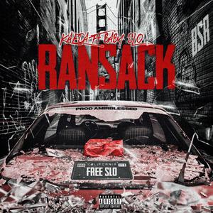 Ransack (feat. Baby SLo) (Explicit)
