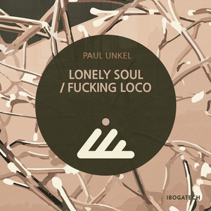 Lonely Soul / ****ing Loco