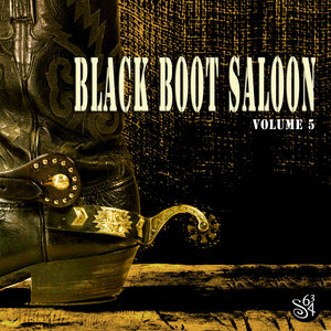 Black Boot Saloon, Vol. 5