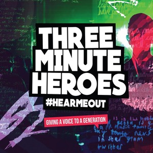 Three Minute Heroes: #HearMeOut