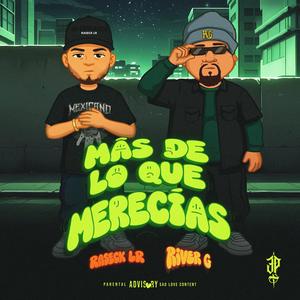 Más de lo que merecías (feat. River G 98) (Explicit)