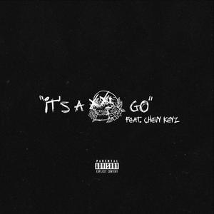 It's A Go (feat. Chevy Keyz) [Explicit]