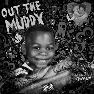 OUT THE MUDDY (Explicit)