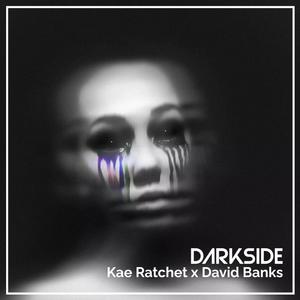 Darkside (feat. Kae Ratchet) (Explicit)