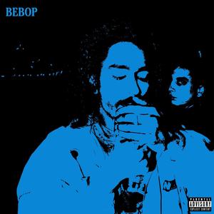 BEBOP (feat. [Kyle Davis]) [Explicit]