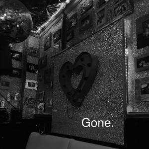 Gone. (Explicit)