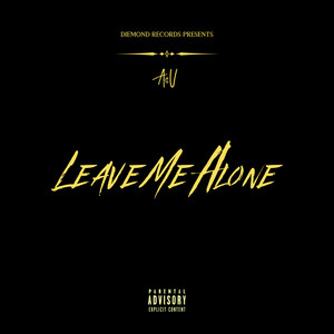 Leave Me Alone (Explicit)