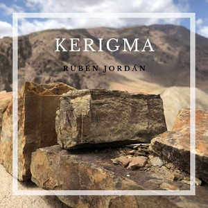 Rubén Jordán: Kerigma (En Vivo)