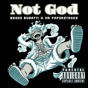 Not God (feat. HR Paperstacks) (Explicit)