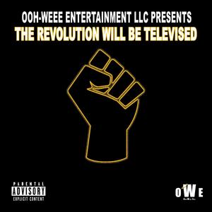 The Revolution will be televised(feat. Adrian Simone & El Tone) (Explicit)