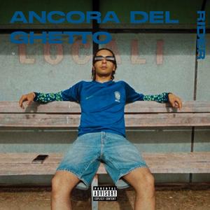 ANCORA DEL GHETTO (Explicit)