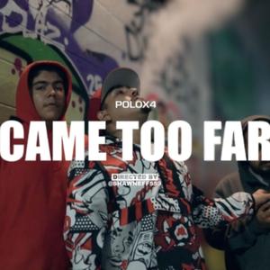 Came Too Far (Explicit)