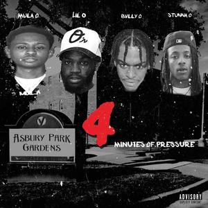 4 Minutes Of Pressure (feat. Lil O, Bvlly O & Stunna O) (Explicit)