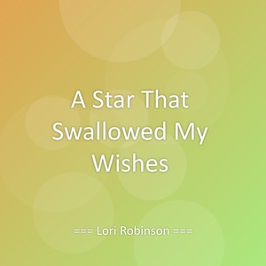 A Star That Swallowed My Wishes