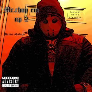 Mr.Chop em up 2 (Explicit)