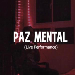 Paz Mental (Live|Explicit)