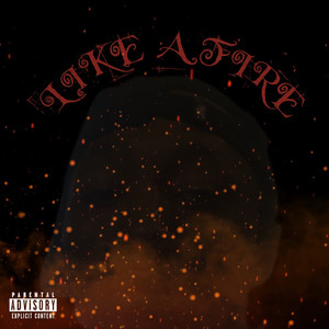 Like a Fire (Explicit)