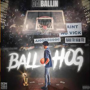 BallHog (Explicit)