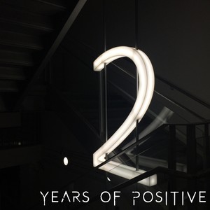 Two Years of Positive