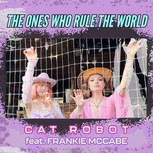 The Ones Who Rule The World (feat. Frankie McCabe)