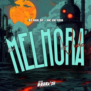 A Melhora da Vida (Explicit)