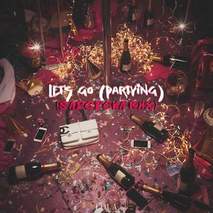lets go (partying) (Remix|Explicit)