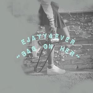 Bag On Her (Explicit)