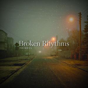 BROKEN RHYTHMS