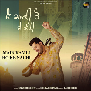 Main Kamli Ho Ke Nachi