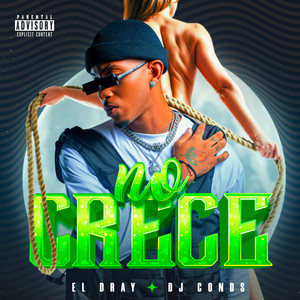 No Crece (Explicit)