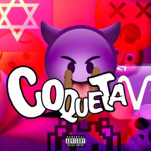 coqueta (Explicit)