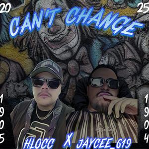 CAN'T CHANGE (feat. JayCee_619) [Explicit]