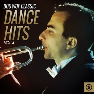 Doo Wop Classic: Dance Hits, Vol. 4