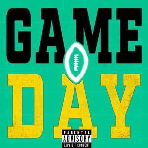 Game Day (Explicit)