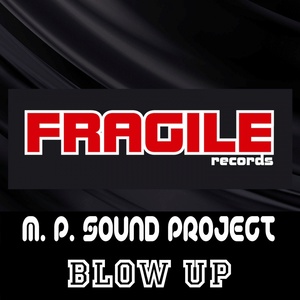 Blow Up (M. P. Aria Mix)