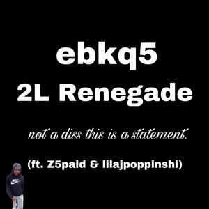 2L Renegade (single) [Explicit]