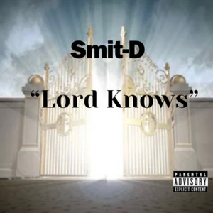 Lord Knows (Explicit)