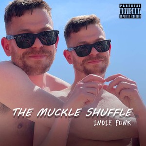 The Muckle Shuffle (Explicit)