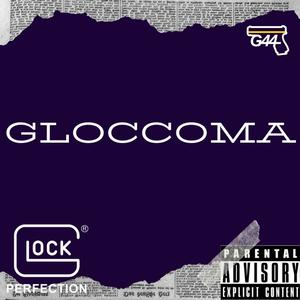 Gloccoma(feat. Ebk E) (Explicit)