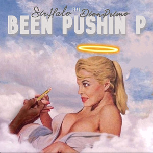 Been Pushin (Explicit)