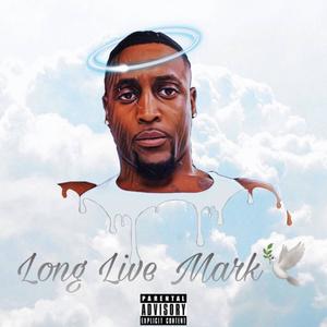 Long Live Mark (goodbye)