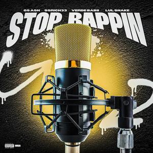 Stop Rappin (feat. Lulsnake) [Explicit]