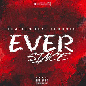 Ever Since (feat. Luh Dolo) (Explicit)