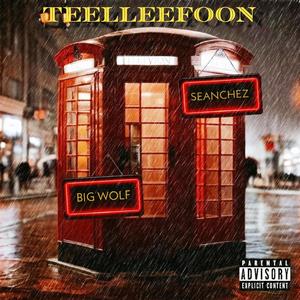 Teelleefoon (feat. Big Wolf) (Explicit)