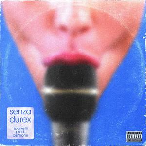 Senza durex freestyle (feat. Demone) (Explicit)