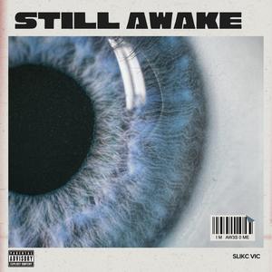 Still Awake (Explicit)